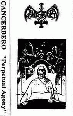 Cancerbero (CHL) : Perpetual Agony